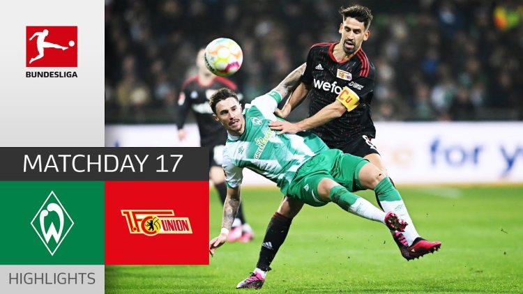 Bundesliga: Werder Bremen 1 - 2 Union Berlin (2022-2023)