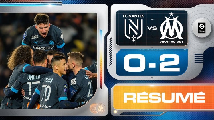 Ligue 1: Nantes 0 - 2 Marseille (2022-2023)