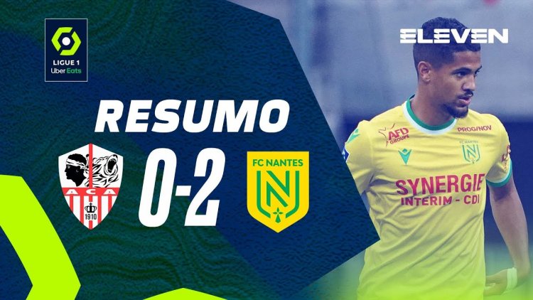 Ligue 1: Ajaccio 0 - 2 Nantes (2022-2023)