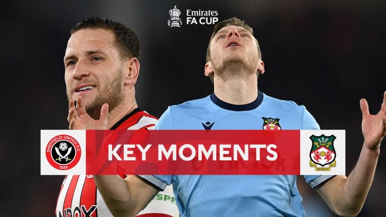 FA Cup: Sheffield Utd 3 - 1 Wrexham FC (2022-2023)