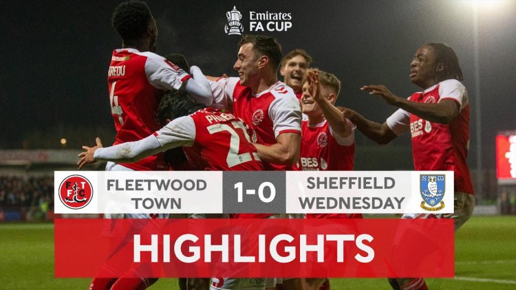 FA Cup: Fleetwood Town 1 - 0 Sheffield Wed (2022-2023)