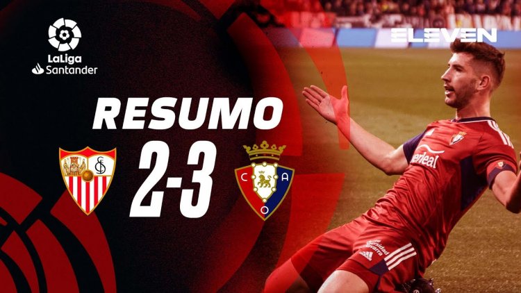 La Liga: Sevilla 2 - 3 Osasuna (2022-2023)