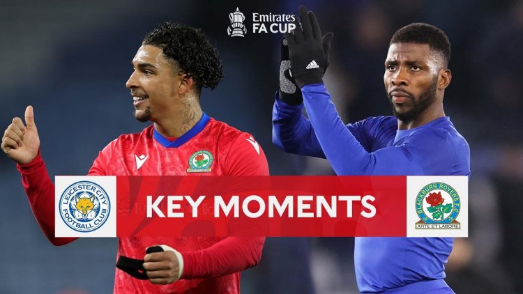 FA Cup: Leicester 1 - 2 Blackburn (2022-2023)