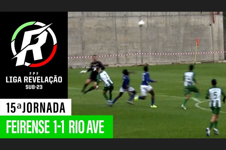 Liga Revelação: Feirense 1 - 1 Rio Ave (2019-2020)