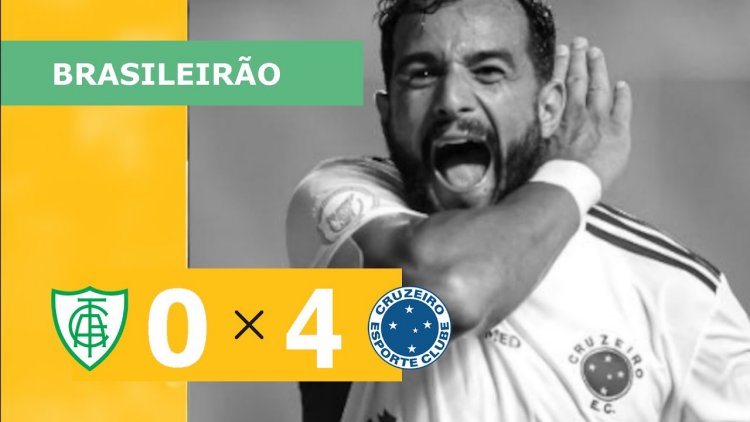 Brasileirão: América-MG 0 - 4 Cruzeiro (2023)