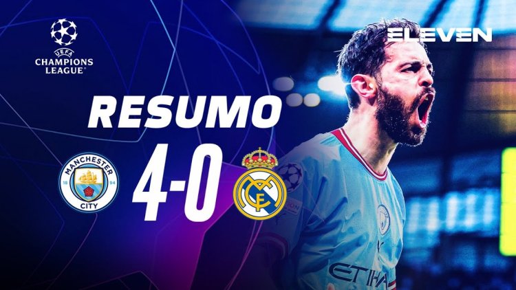 Liga Campeões: Man City 4 - 0 Real Madrid (2022-2023)