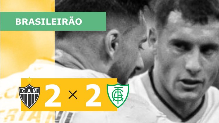 Brasileirão: Atlético-MG 2 - 2 América-MG (2023)