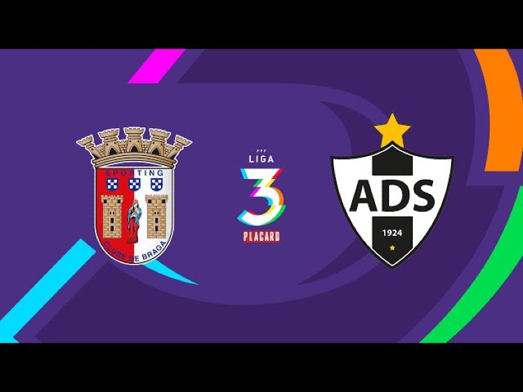 Liga 3 Placard: Sp. Braga 2 - 2 AD Sanjoanense (2024-2025)