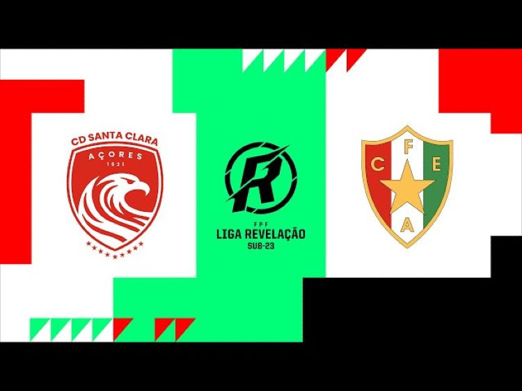 Liga Revelação: Santa Clara 2 - 3 CF Estrela Amadora (2024-2025)