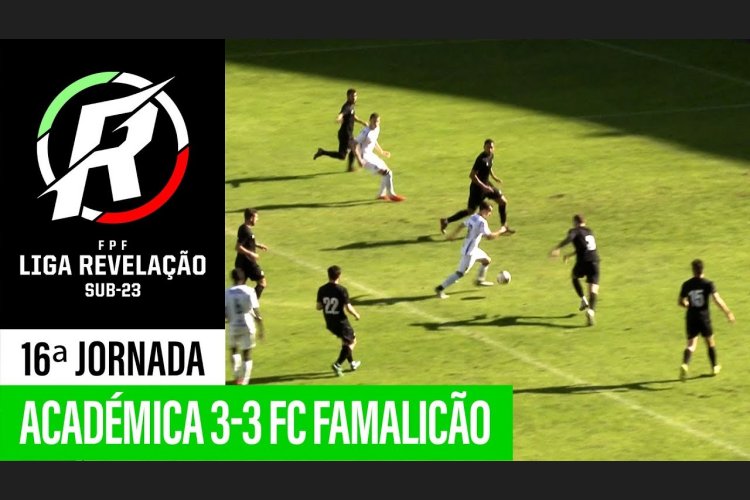 Liga Revelação: Académica 3 - 3 Famalicão (2019-2020)