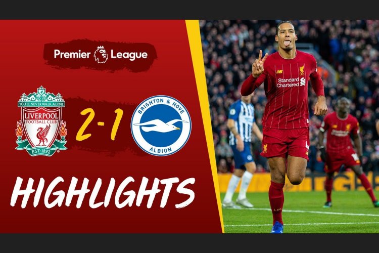 Premier League: Liverpool 2 - 1 Brighton (2019-2020)