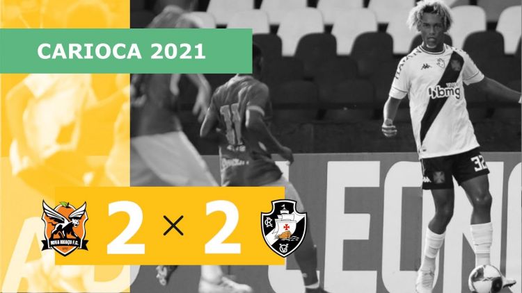 Campeonato Carioca: Nova Iguaçu 2 - 2 Vasco (2021)