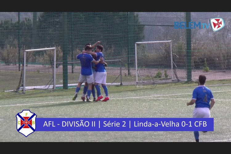 II Divisão AF Lisboa: Linda-a-Velha 0 - 1 Belenenses (2019-2020)