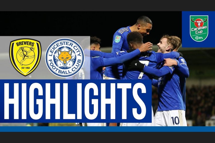 League Cup: Burton Albion 1 - 3 Leicester (2019-2020)