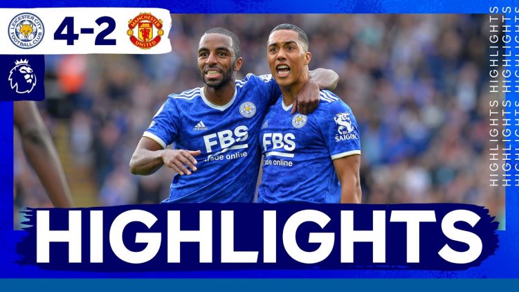 Premier League: Leicester 4 - 2 Man Utd (2021-2022)