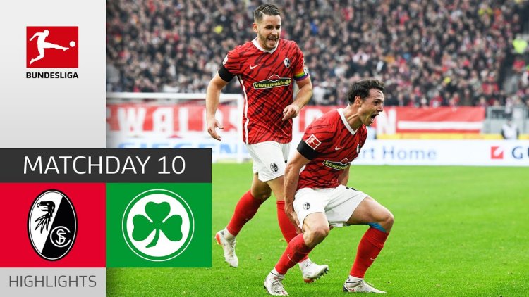 Bundesliga: SC Freiburg 3 - 1 SpVgg Greuther (2021-2022)