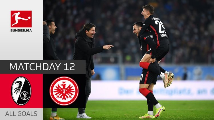 Bundesliga: SC Freiburg 0 - 2 Frankfurt (2021-2022)
