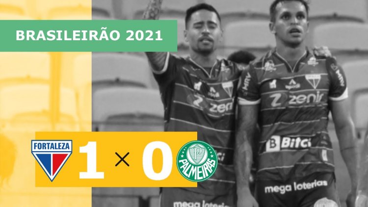 Brasileirão: Fortaleza 1 - 0 Palmeiras (2021)