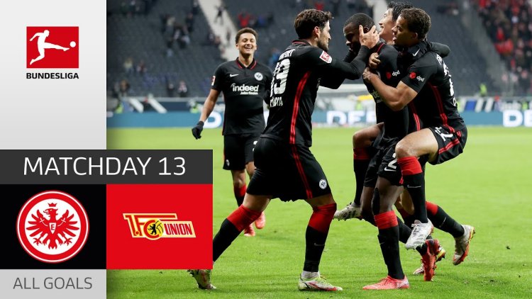 Bundesliga: Frankfurt 2 - 1 Union Berlin (2021-2022)
