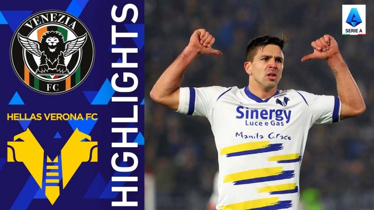 Serie A: Venezia 3 - 4 Verona (2021-2022)