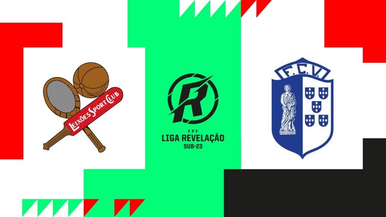 Liga Revelação: Leixões 2 - 1 Vizela (2021-2022)