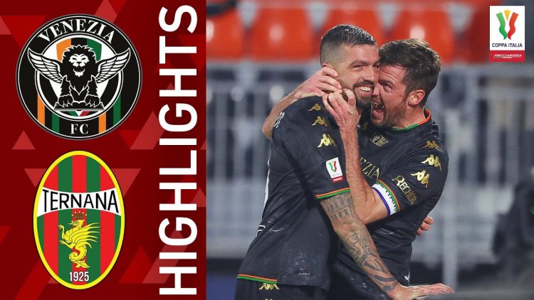 Coppa Italia: Venezia 3 - 1 Ternana (2021-2022)