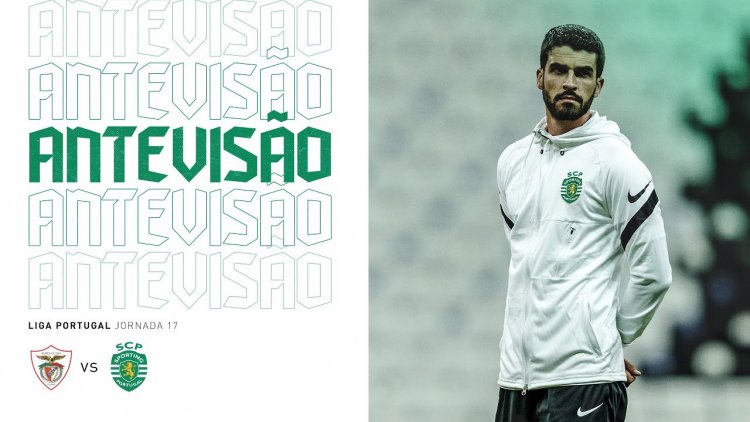 Liga Portugal Bwin: Antevisão de Carlos Fernandes ao Santa Clara vs Sporting (2021-2022)