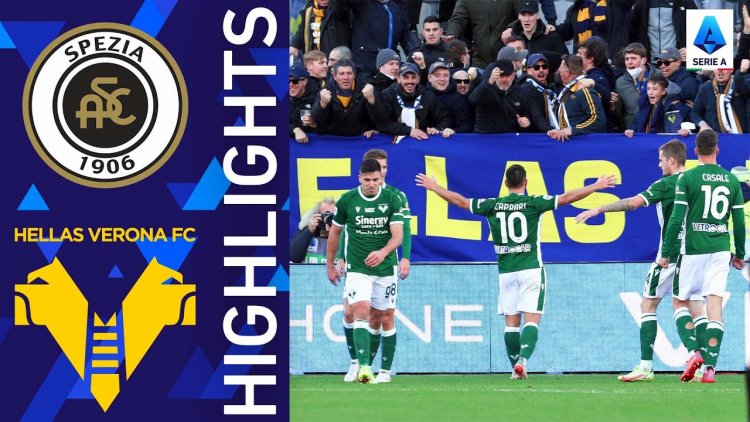 Serie A: Spezia 1 - 2 Verona (2021-2022)
