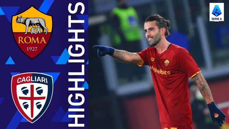 Serie A: Roma 1 - 0 Cagliari (2021-2022)