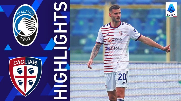 Serie A: Atalanta 1 - 2 Cagliari (2021-2022)