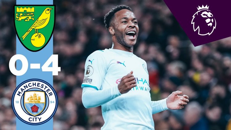 Premier League: Norwich 0 - 4 Man City (2021-2022)