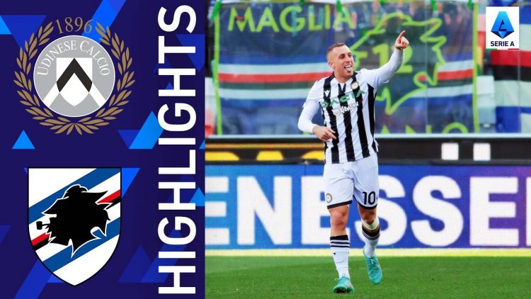Serie A: Udinese 2 - 1 Sampdoria (2021-2022)