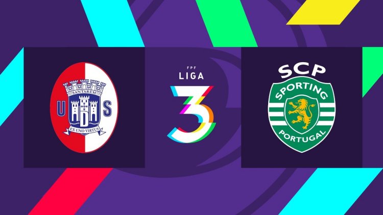 Liga 3: U. Santarém 2 - 2 Sporting (2021-2022)