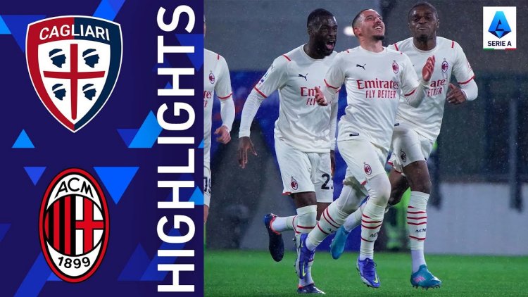 Serie A: Cagliari 0 - 1 Milan (2021-2022)