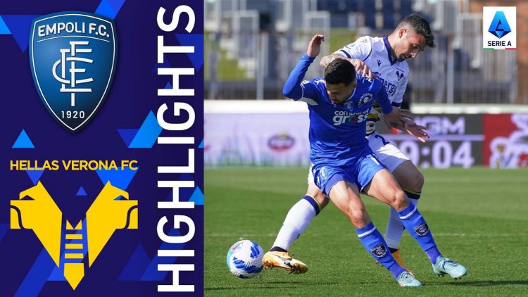 Serie A: Empoli 1 - 1 Verona (2021-2022)
