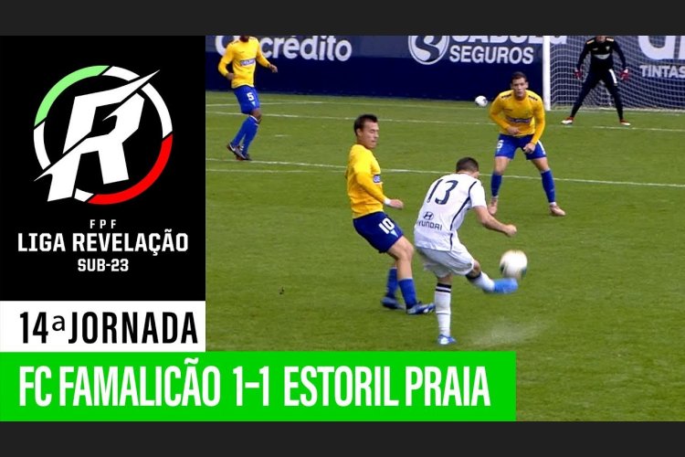 Liga Revelação: Famalicão 1 - 1 Estoril (2019-2020)