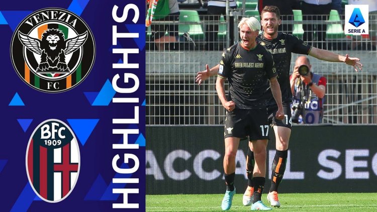 Serie A: Venezia 4 - 3 Bologna (2021-2022)