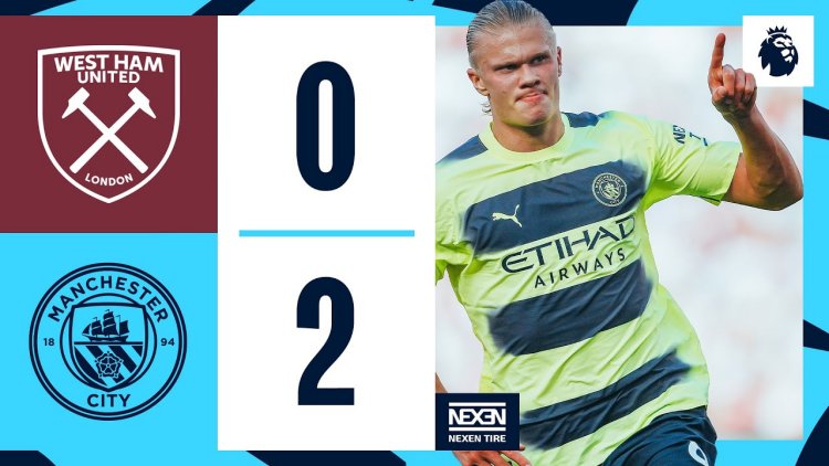 Premier League: West Ham 0 - 2 Man City (2022-2023)