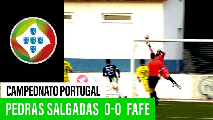 Campeonato de Portugal: Pedras Salgadas 0 - 0 Fafe (2019-2020)