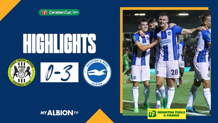 League Cup: Forest Green 0 - 3 Brighton (2022-2023)