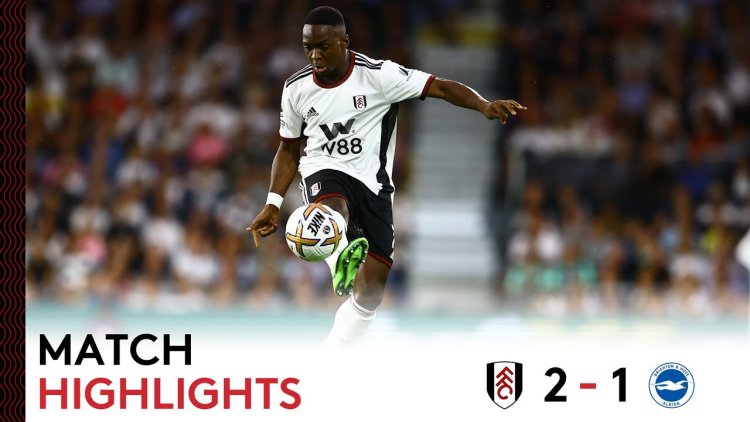 Premier League: Fulham 2 - 1 Brighton (2022-2023)