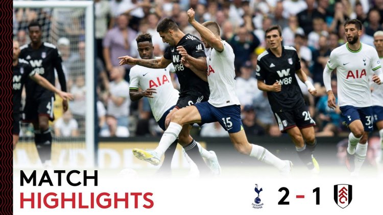 Premier League: Tottenham 2 - 1 Fulham (2022-2023)