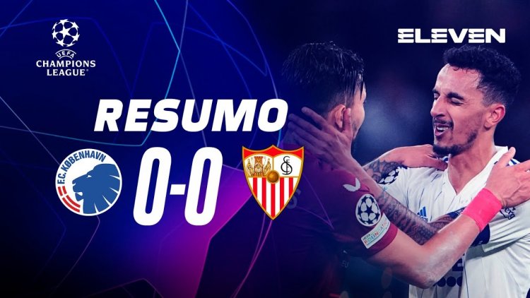 Liga Campeões: Kobenhavn 0 - 0 Sevilla (2022-2023)