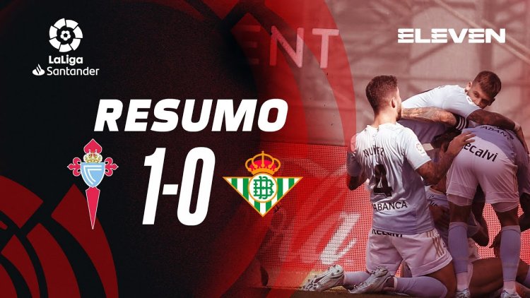 La Liga: Celta de Vigo 1 - 0 Bétis (2022-2023)
