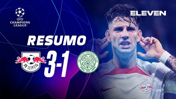 Liga Campeões: RB Leipzig 3 - 1 Celtic (2022-2023)