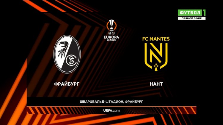 Liga Europa: SC Freiburg 2 - 0 Nantes (2022-2023)