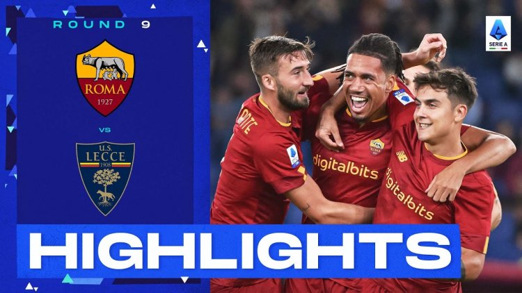 Serie A: Roma 2 - 1 Lecce (2022-2023)