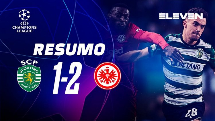 Liga Campeões: Sporting 1 - 2 Frankfurt (2022-2023)