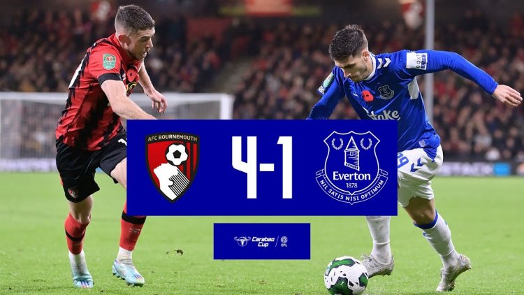 League Cup: AFC Bournemouth 4 - 1 Everton (2022-2023)