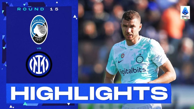 Serie A: Atalanta 2 - 3 Inter (2022-2023)